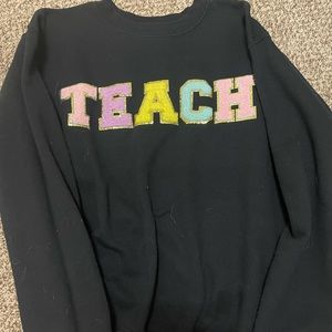 Etsy made TEACH sweatshirt